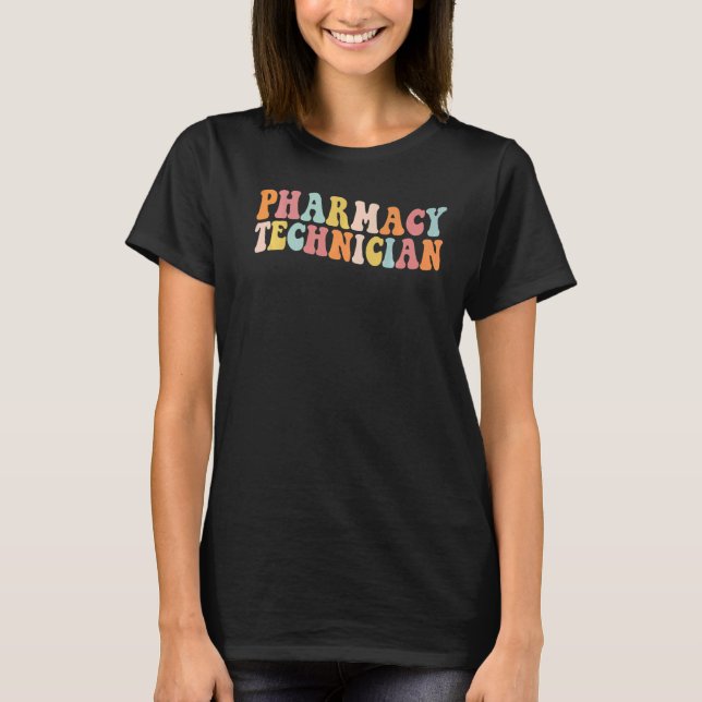Pharmacy Technician Certified Pharm Tech Pharmacis T-Shirt (Front)