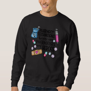 Pharmacy Technician Cpht Pharmacist Pharm Tech Sweatshirt