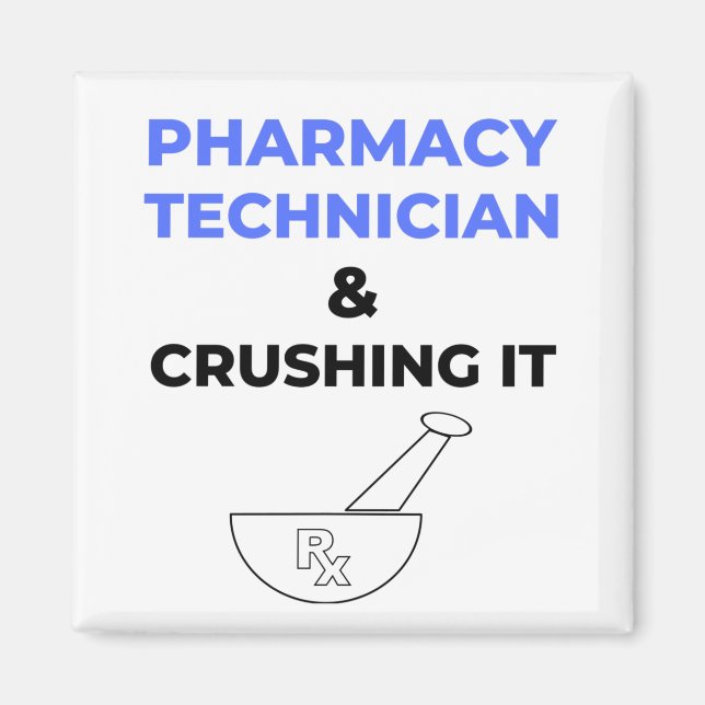 Pharmacy Technician & Crushing It 2 Magnet (Front)