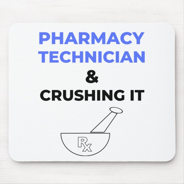 Pharmacy Technician & Crushing It 2 Mouse Mat (Front)