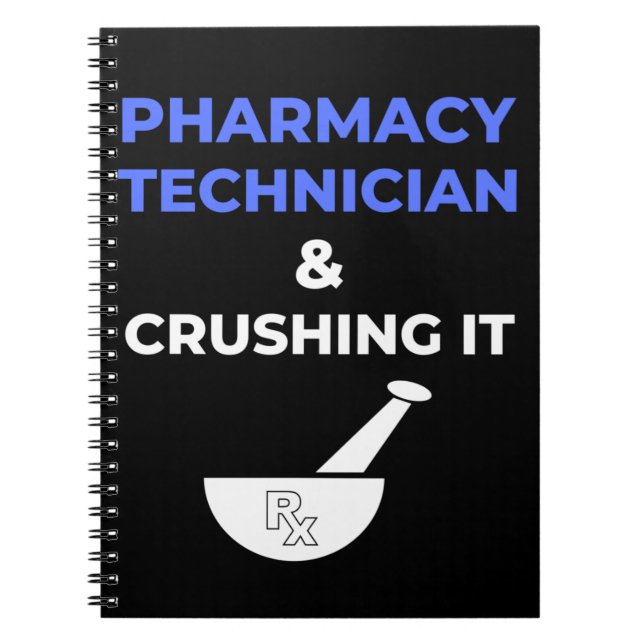 Pharmacy Technician & Crushing It Notebook (Front)