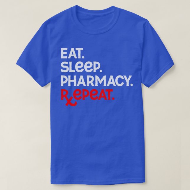 Pharmacy Technician Funny Eat Sleep Pharmacy Repea T-Shirt (Design Front)