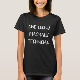 Pharmacy Technician Lucky Certified Pharma Tech 1 T-Shirt