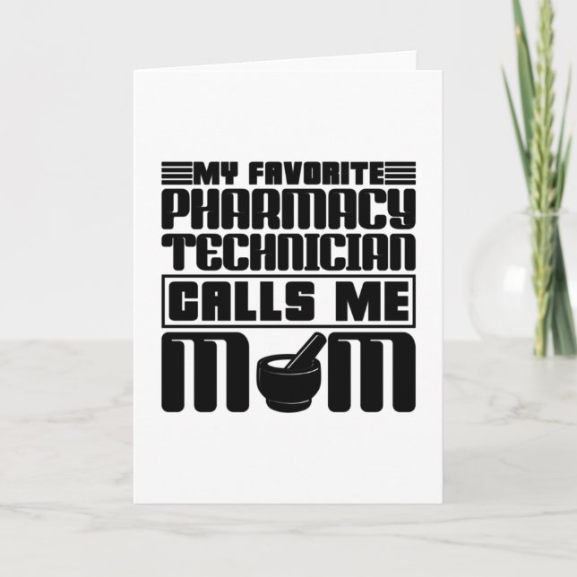 Pharmacy Technician My Favourite Calls Me Mum Gift Card (Front)