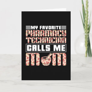 Pharmacy Technician My Favourite Calls Me Mum Tech Card