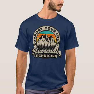 Pharmacy Technician Support Your Local Retro Desig T-Shirt