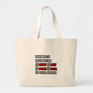 Pharmacy Technician ... The Total Package Large Tote Bag