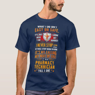 Pharmacy Technician till i die Shirt