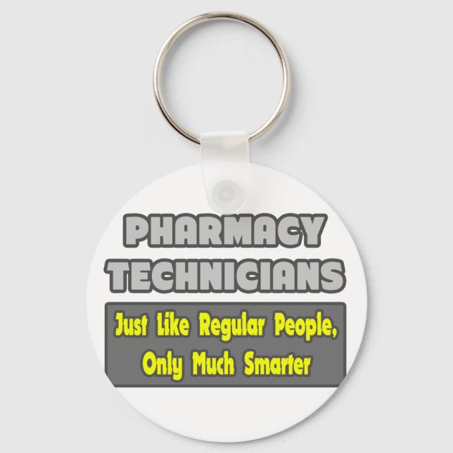 Pharmacy Technicians .. Smarter Key Ring (Front)