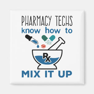 Pharmacy Techs Know How to Mix It Up Magnet