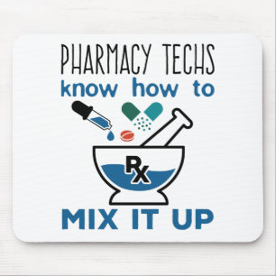 Pharmacy Techs Know How to Mix It Up Mouse Mat