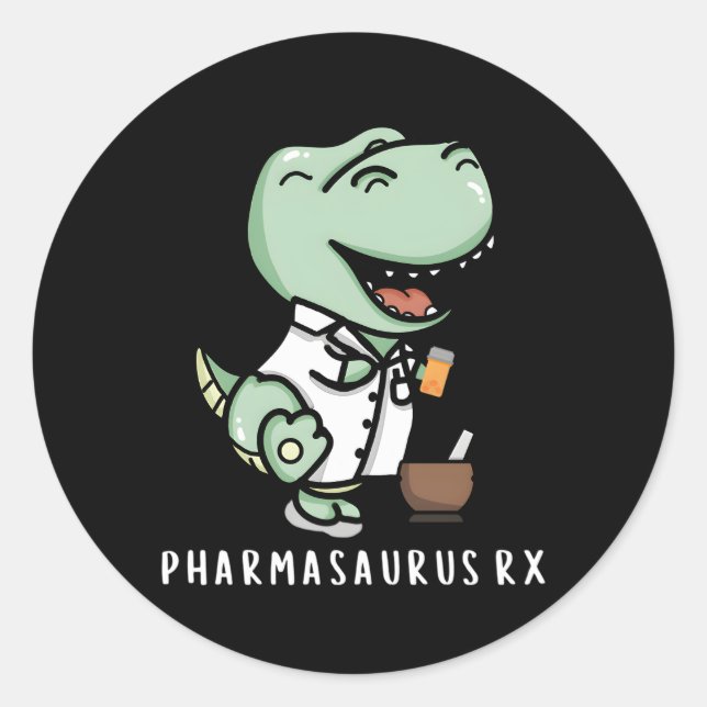Pharmasaurus Rx Pharmacist Pharmacy Technician Classic Round Sticker (Front)