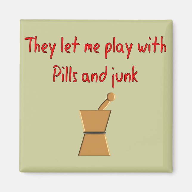 PharmD Student Gifts --Hilarious "Play With Pills" Magnet (Front)