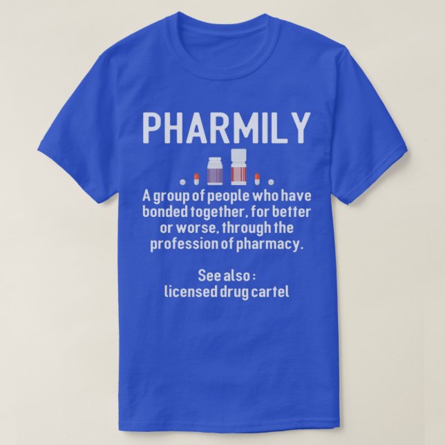 pharmily pharmacist technician pharm tech gifts T-Shirt (Design Front)