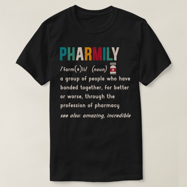 Pharmily Pharmacy Squad Pharmacist Licensed Druggi T-Shirt (Design Front)