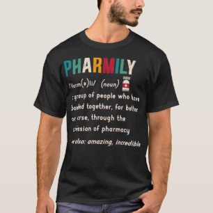 Pharmily Pharmacy Squad Pharmacist Licensed Druggi T-Shirt