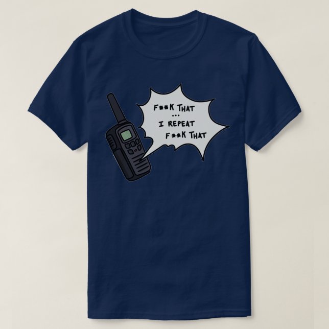 Phasmophobia F That Walkie Talkie T-Shirt (Design Front)