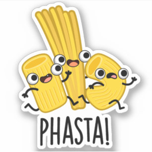 Phasta Funny Fast Pasta Pun 