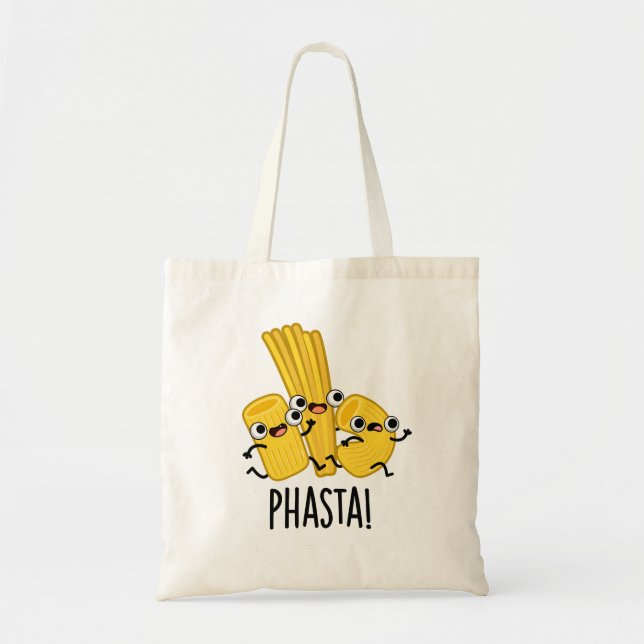 Phasta Funny Fast Pasta Pun  Tote Bag (Front)