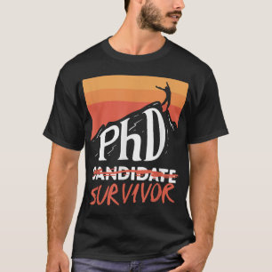 PHD Candidate Survivor Funny Vintage PHD Graduatio T-Shirt