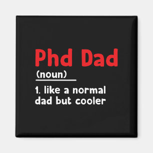 Phd Dad Definition Sarcastic Funny Graduation Fath Magnet