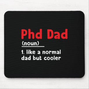 Phd Dad Definition Sarcastic Funny Graduation Fath Mouse Mat