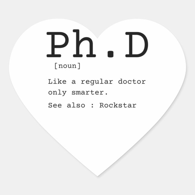 PhD definition philosophy doctor dissertation Heart Sticker (Front)