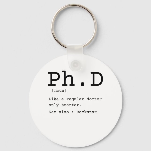 PhD definition philosophy doctor dissertation Key Ring (Front)