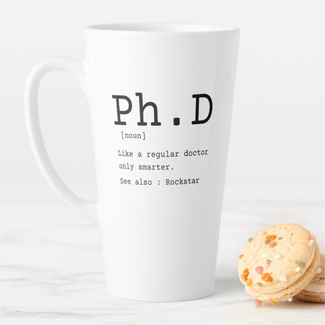 PhD definition philosophy doctor dissertation Latte Mug (In Situ)