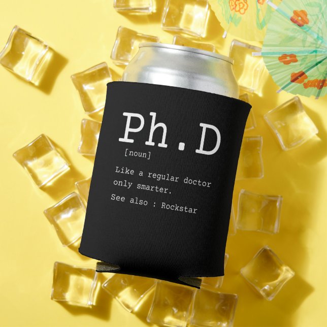 PhD definition philosophy doctor teacher funny Can Cooler (In Situ Summer)