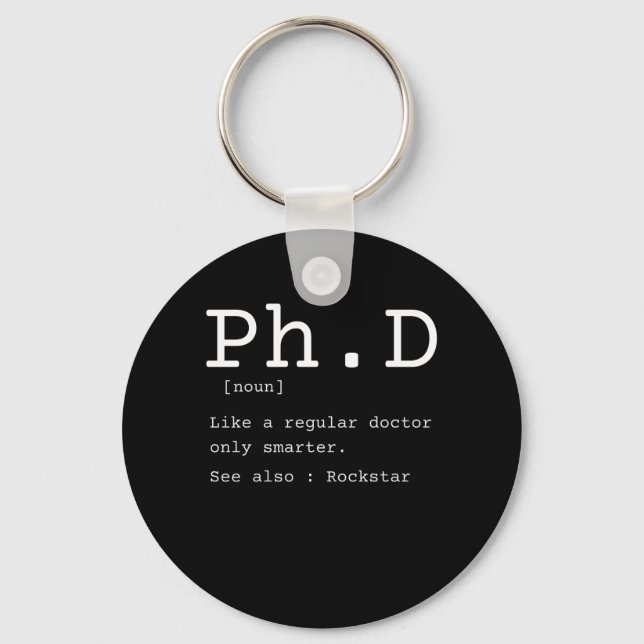 PhD definition philosophy doctor teacher funny Key Ring (Front)
