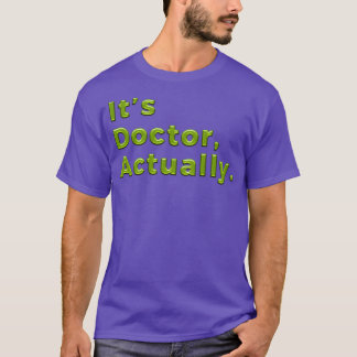 PHD Doctor Of Philosophy Funny Gift 3 5 T-Shirt