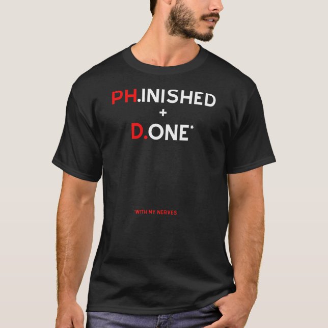Phd Doctorate Funny 2022 Degree men women kids  T-Shirt (Front)