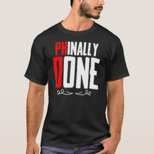Phd Doctorate Graduation Doctorate Degree Graduate T-Shirt