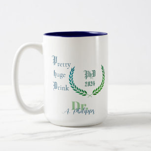 PhD Dr Pretty huge drink graduation gift Mug