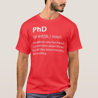 PhD Funny Dictionary Definition 3 T-Shirt
