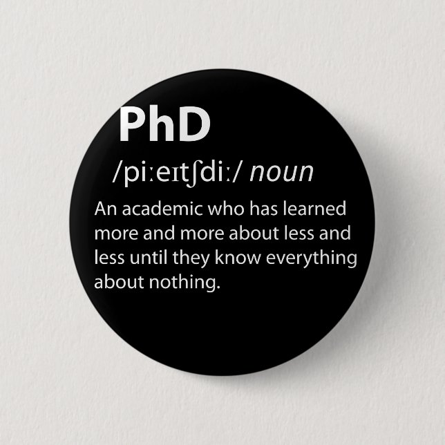 PhD Funny Dictionary Definition 6 Cm Round Badge (Front)