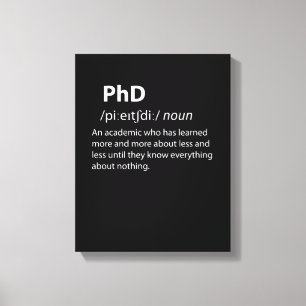 PhD Funny Dictionary Definition Canvas Print
