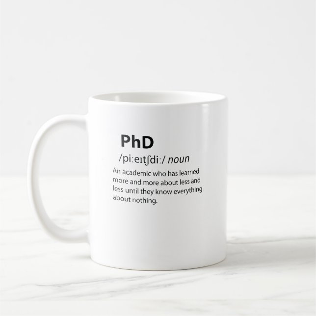 PhD Funny Dictionary Definition Coffee Mug (Left)