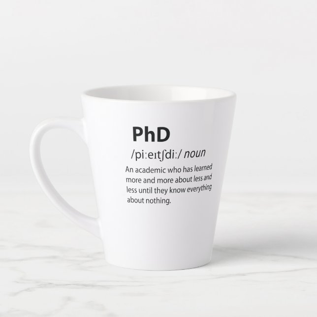 PhD Funny Dictionary Definition Latte Mug (Left)