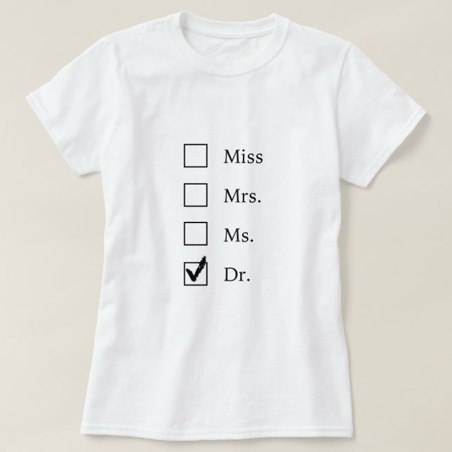 PhD gifts for women T-Shirt (Design Front)