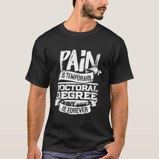 Phd Graduate Doctoral Degree T-Shirt (Front)