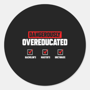 Phd graduate doctorate degree ph.d. graduation classic round sticker