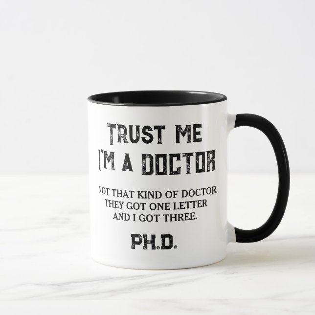 PHD Graduate Funny Quote Not That Kind Of Doctor Mug (Right)