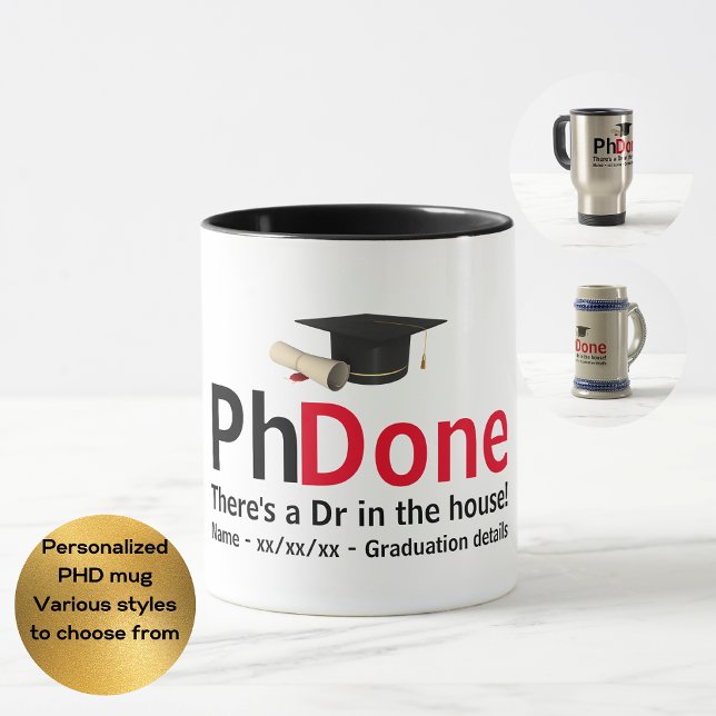 PhD Graduation Congrats Doctorate Dr In The House Mug (Creator Uploaded)