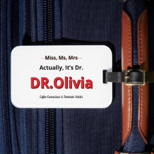 PhD Graduation Doctorate Funny President Gift  Luggage Tag