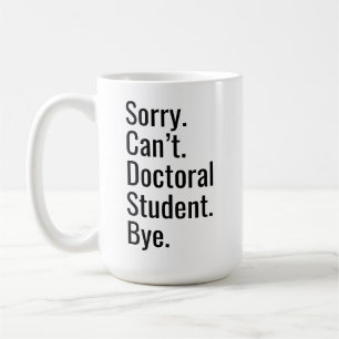 PhD Graduation Gift Doctoral Student Coffee Mug