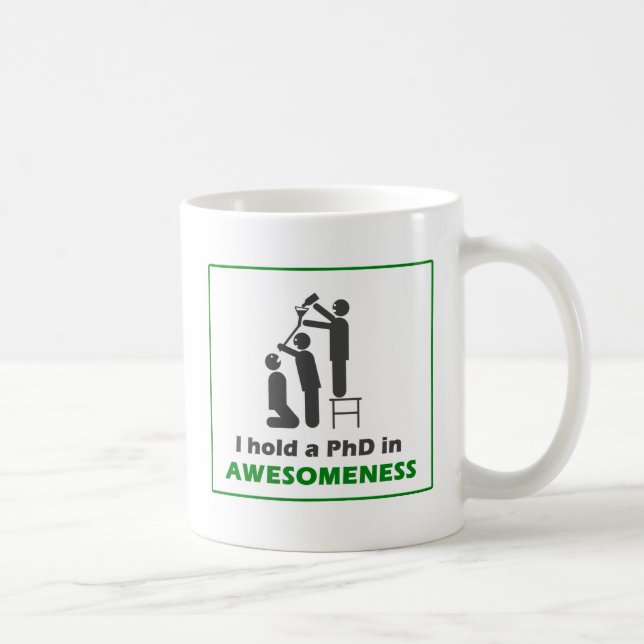 PhD in Awesomeness Coffee Mug (Right)