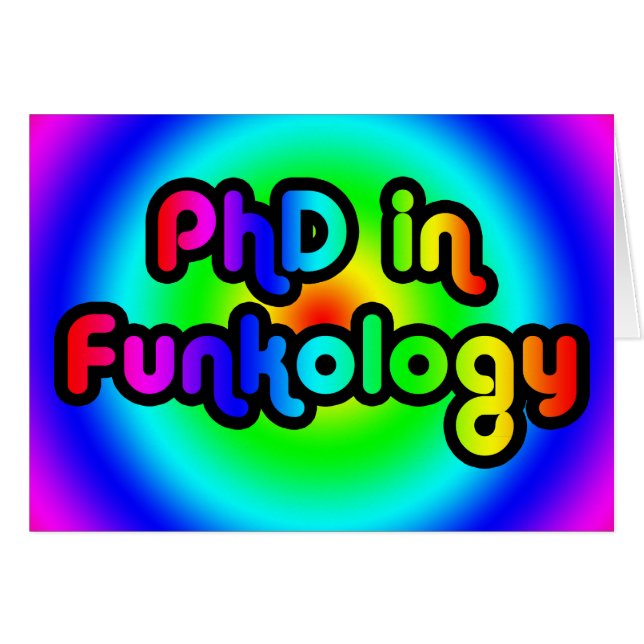 PhD in Funkology lol Fun Joke Funk Rainbow (Front Horizontal)