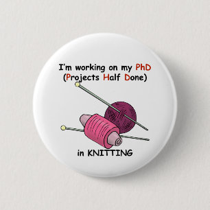 PhD in Knitting 6 Cm Round Badge